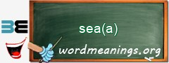 WordMeaning blackboard for sea(a)